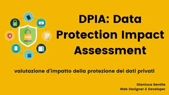 Immagine in evidenza per l'articolo: Dpia: Data Protection Impact Assessment