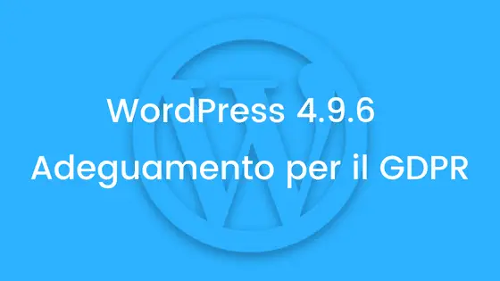 Immagine in evidenza per l'articolo: Wordpress E Gdpr