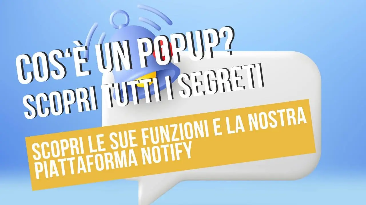 Immagine in evidenza per l'articolo: Cos'è Un Popup? Scopriamo Le Sue Caratteristiche E Come Usarlo Efficacemente