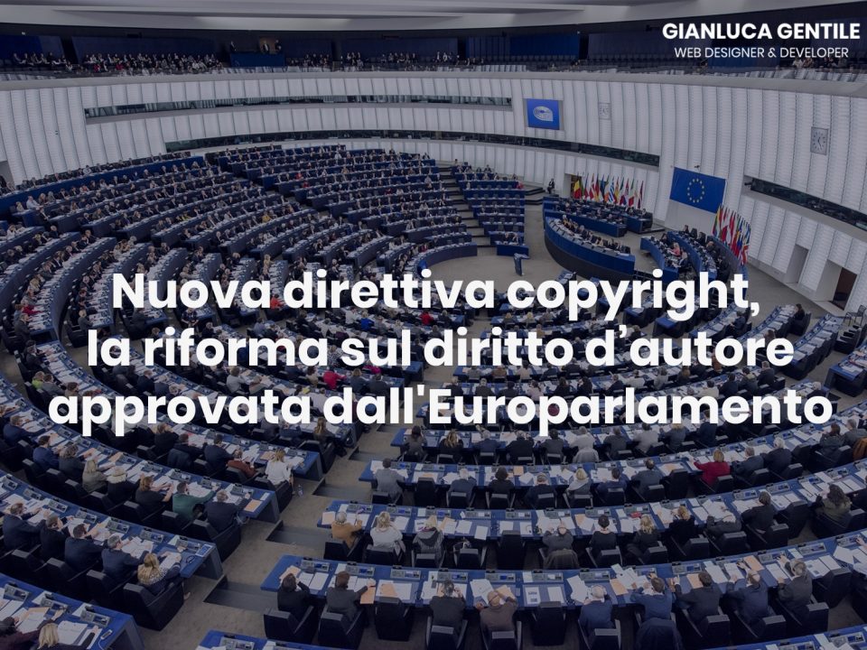 Nuova direttiva copyright, la riforma sul diritto d’autore approvata dall'Europarlamento
